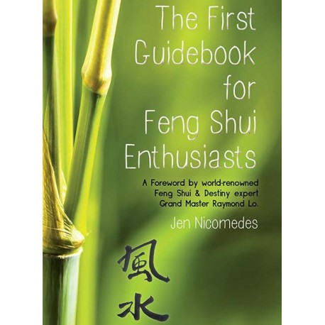 The First Guidebook for Feng Shui Enthusiasts by Jen Nicomedes