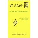 Yi King. Le Livre des Transformations par Richard Wilhelm et Etienne Perrot