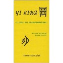 Yi King. Le Livre des Transformations par Richard Wilhelm et Etienne Perrot (Texte Complet)