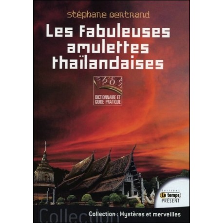 Les fabuleuses amulettes thaïlandaises Les fabuleuses amulettes thaïlandaises
