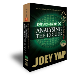 BaZi - The Power of X : Analysing the 10 Gods (Book 4) by Joey Yap