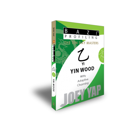 BaZi Profiling - The Ten Day Masters - Yi (Yin Wood) by Joey Yap