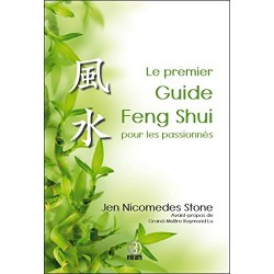 Le premier Guide Feng Shui pour les passionnés par Jen Nicomedes Stone