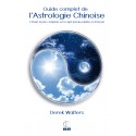 Guide Complet de l'Astrologie Chinoise par Derek Walters