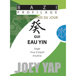 Les Dix Maîtres du Jour - Gui Eau Yin par Joey Yap