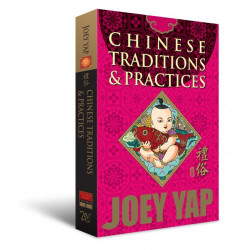 Chinese Traditions & Practices by Joey Yap