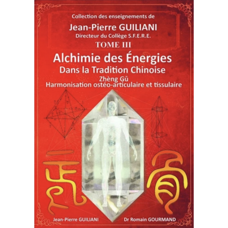 Alchimie des énergies dans la Tradition chinoise - Tome 3