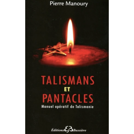 Les talismans et pantacles - Pierre Manoury