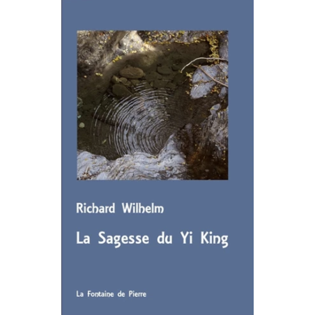 La sagesse du Yi King - Richard Wilhelm