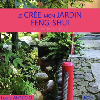 Je crée mon jardin Feng-Shui