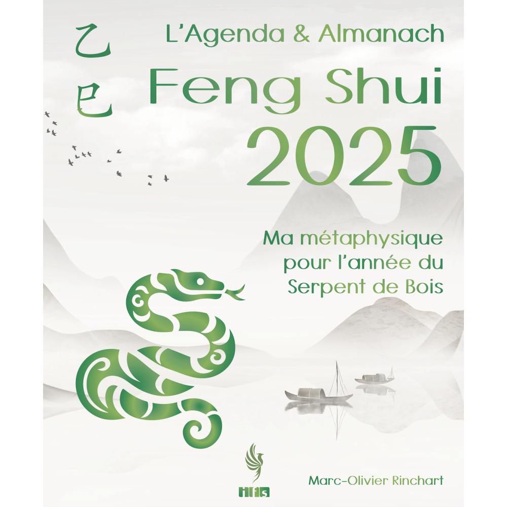 L'Agenda & Almanach Feng Shui 2025 - L'année du Serpent de Bois de Marc-Olivier Rinchart (IFS)