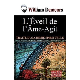 L'éveil de l'âme-agit - Traité d'alchimie spirituelle