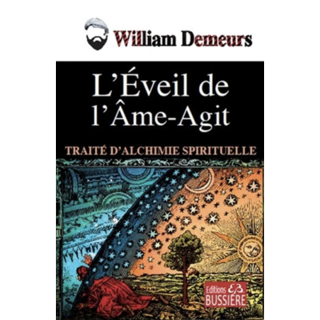 L'éveil de l'âme-agit - Traité d'alchimie spirituelle