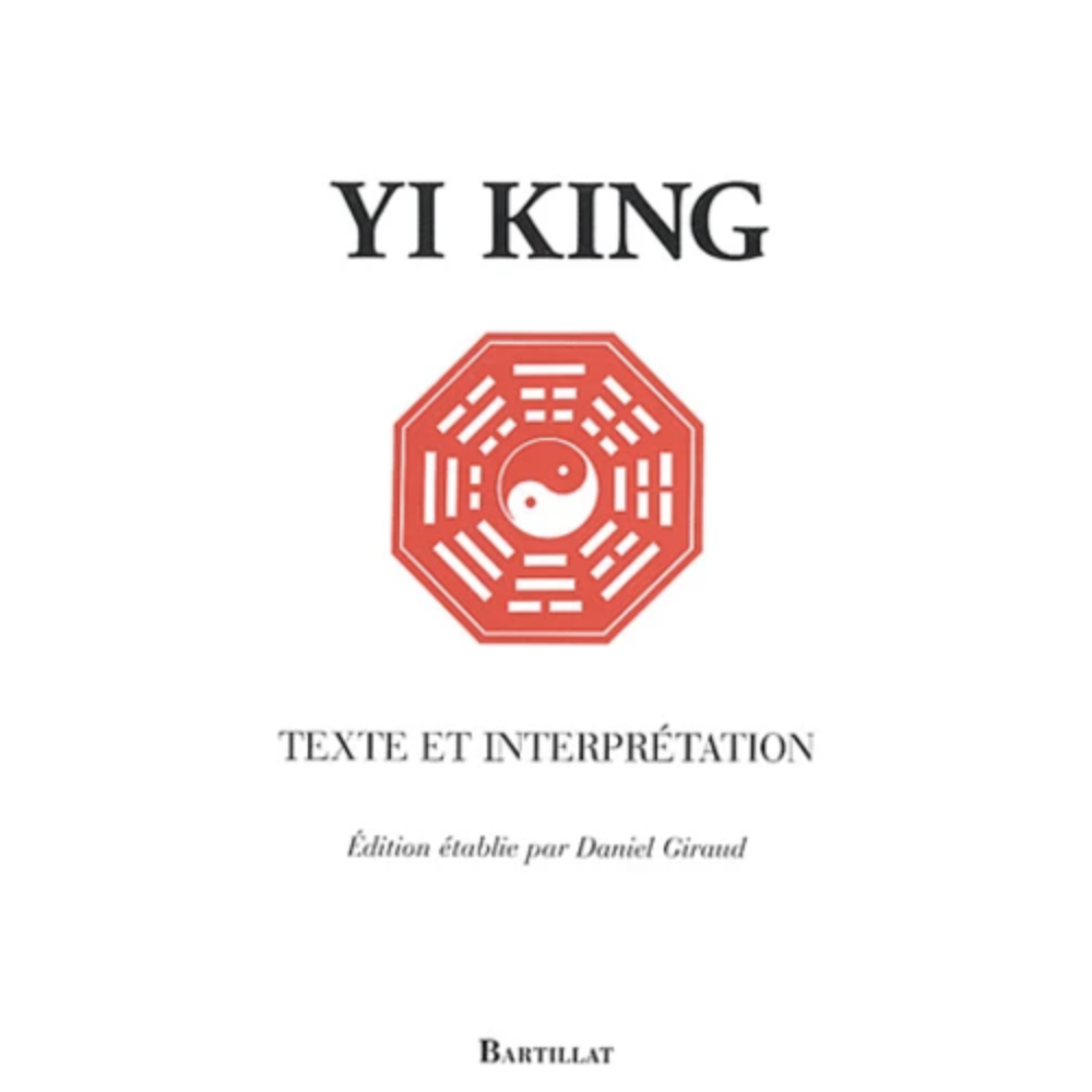 Yi King - Texte et interprétation