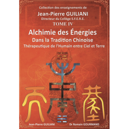 Alchimie des énergies dans la Tradition chinoise - Tome 4