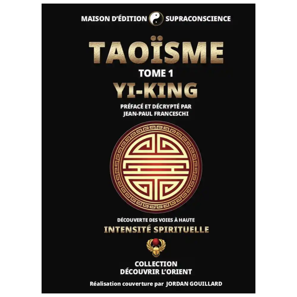 Taoïsme Tome 1 - Yi-King