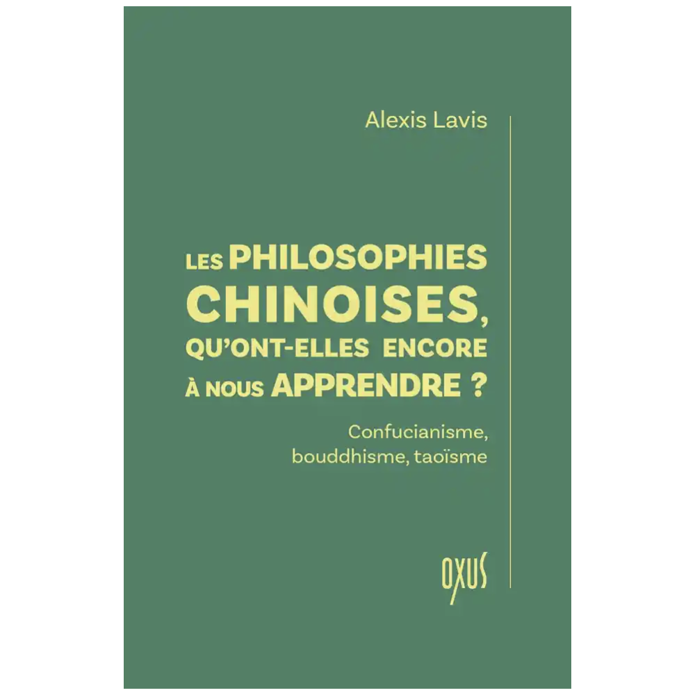 Les philosophies chinoises, qu'ont-elles encore à nous apprendre ?