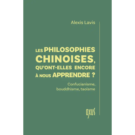 Les philosophies chinoises, qu'ont-elles encore à nous apprendre ?