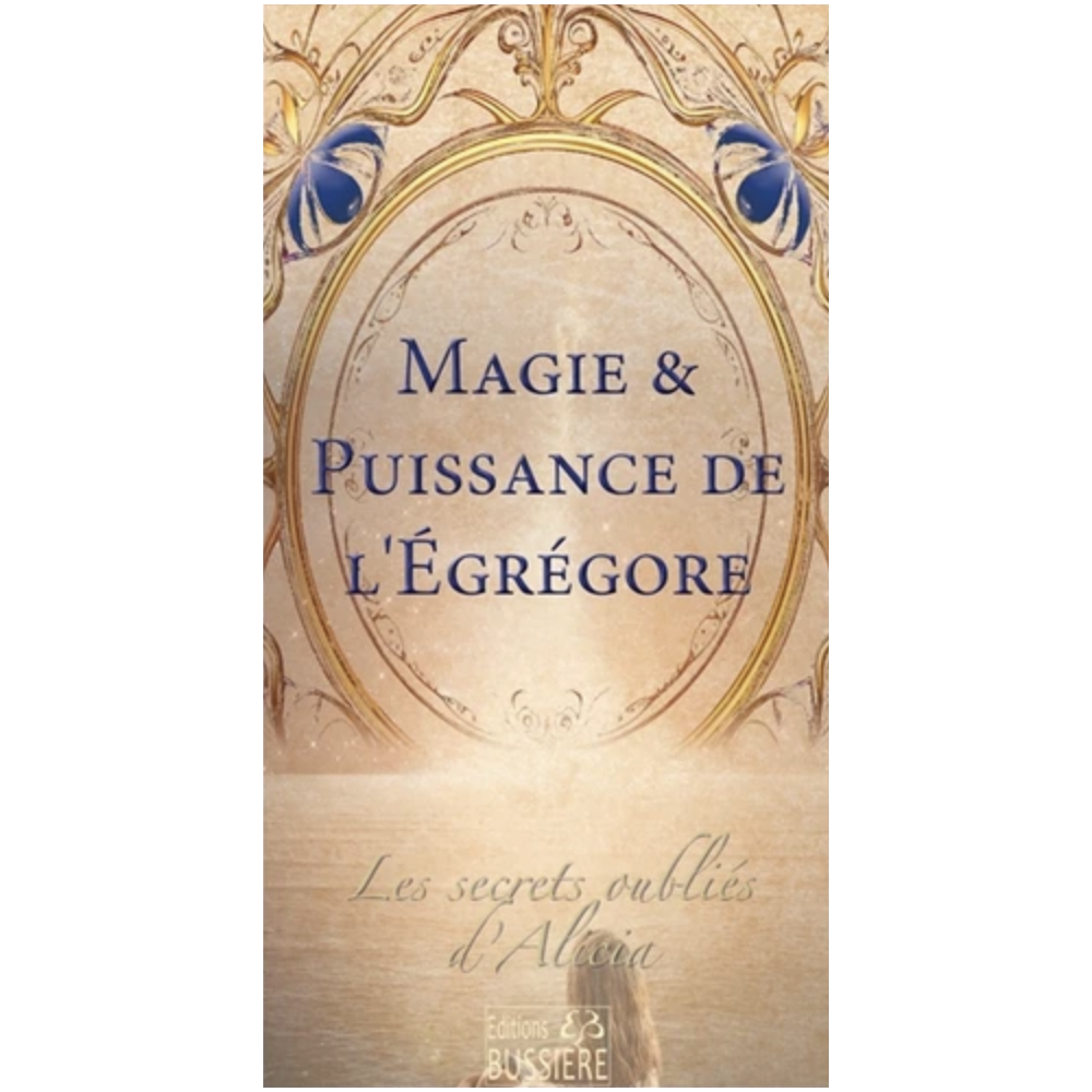 Magie & puissance de l'Egrégore