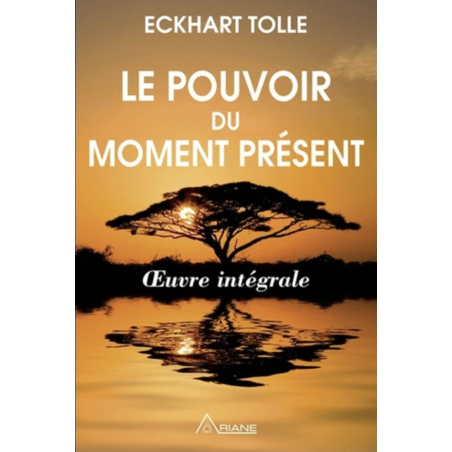 Le pouvoir du moment présent