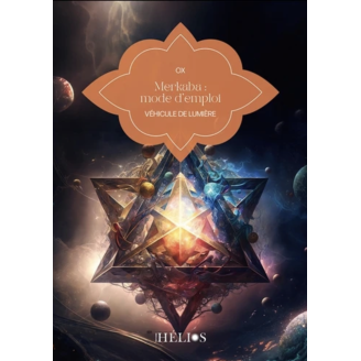 Merkaba, mode d'emploi. Véhicule de Lumière