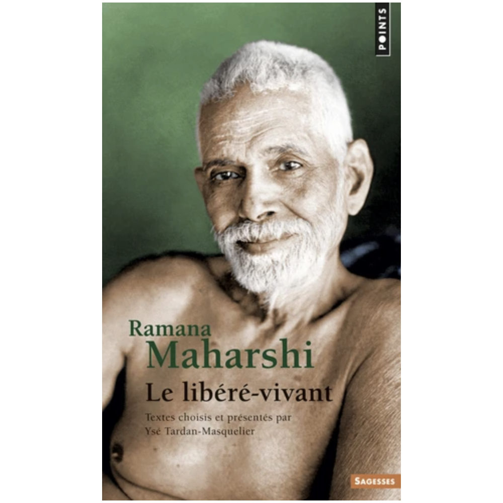 Ramana Maharshi. Le libéré vivant Ramana Maharshi. Le libéré vivant