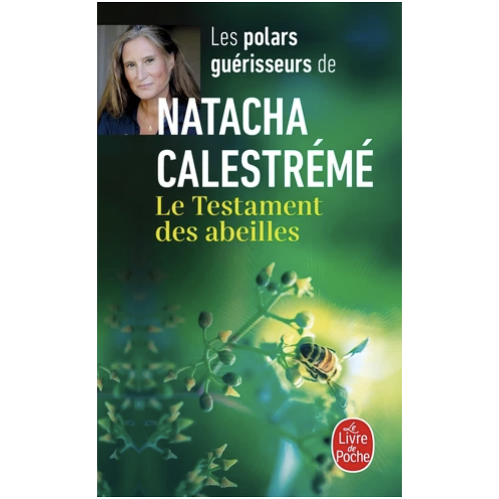 Le testament des abeilles - Natacha Calestrémé