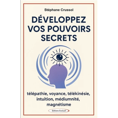 Développez vos pouvoirs secrets