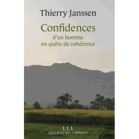 Confidences d’un homme en quête de cohérence