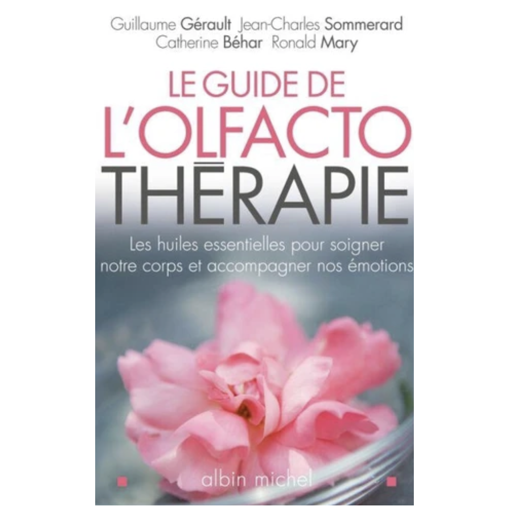 Le Guide de l'olfactothérapie