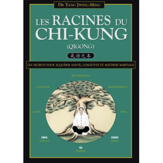 Les racines du chi-kung