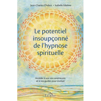 Le potentiel insoupçonné de l'hypnose spirituelle