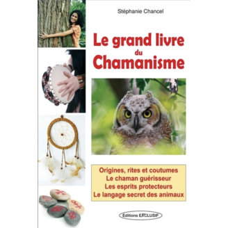 Le grand livre du chamanisme