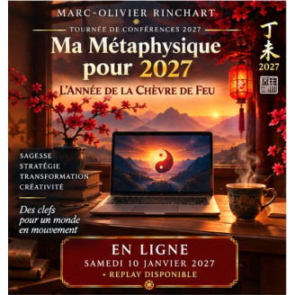 CONFÉRENCE EN LIGNE : Ma métaphysique pour l'Année de la Chèvre de Feu 2027 - L'Actu Feng Shui 2027